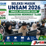 Seleksi Masuk Unsam 2026 Dimulai, Antusiasme Calon Mahasiswa Meningkat Tajam