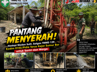 Pantang Menyerah Hadapi Medan Sulit, Satgas TMMD 129 Kodim 0102/Pidie Terus Kejar Sumur Bor untuk Santri dan Warga