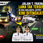 Jalan T. Fakinah Lama Tak Tersentuh, Di Era Walikota Jeffry - Haikal Kini Ditingkatkan