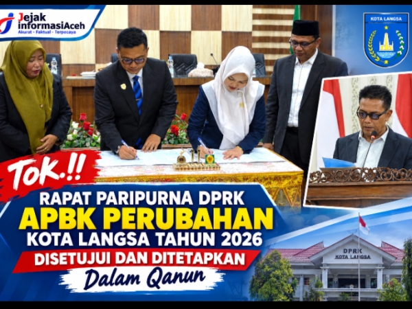 Tok.!!, Rapat Paripurna DPRK APBK Perubahan Kota Langsa Tahun 2026 Disetujui Dan Ditetapkan Dalam Qanun