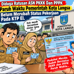 Diduga Ratusan ASN PKKK Dan PPPK Paruh Waktu Pemerintah Kota Langsa Belum Merubah Status Pekerjaan Pada KTP El.