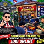 Rumah dinas prajurit TNI di Cijantung Diduga jadi tempat judi Online.suhendra.S.H.Minta penelusuran serius.