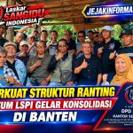 Perkuat Struktur Hingga Ranting, Ketum LSPI Gelar Konsolidasi di Banten