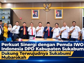 Perkuat Sinergi Dengan Pemda, IWO Indonesia DPD Kabupaten Sukabumi Dukung Terwujudnya Sukabumi Mubarokah