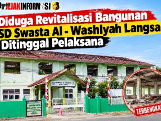 Diduga Revitalisasi Bangunan SD Swasta Al Washliyah Langsa Ditinggal Pelaksana