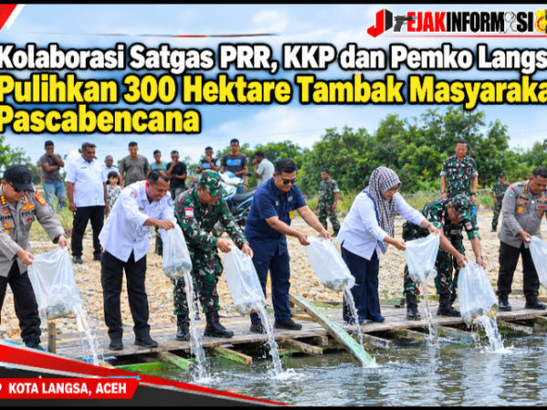 Kolaborasi Satgas PRR, KKP dan Pemko Langsa, Pulihkan 300 Hektare Tambak Masyarakat Pascabencana