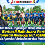 Tim Dinas Lingkungan Hidup dan Perhubungan Berhasil Raih Juara Pertama Kompetisi Minisoccer HUT KORPRI Ke - 55, Sekda Apresiasi Antusiasme Dan Partisipasi Tim.