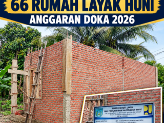 PUPR dan Pertanahan Kota Langsa Harus Awasi Secara Ketat Pembangunan 66 Rumah Layak Huni Anggaran DOKA 2026.
