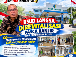 RSUD Langsa Direvitalisasi Pasca Banjir Oleh Pemerintah Pusat, Management Mohon Maaf Ketidaknyamanan Pasien