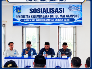 Kecamatan Langsa Barat Sosialisasi Penguatan Kelembagaan Baitul Mal Gampong
