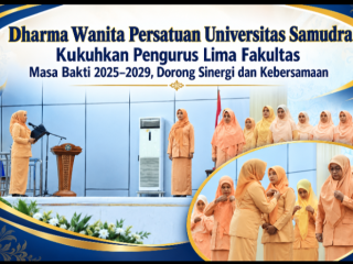 Dharma Wanita Persatuan Universitas Samudra Kukuhkan Pengurus Lima Fakultas Masa Bakti 2025 - 2029, Dorong Sinergi Dan Kebersamaan